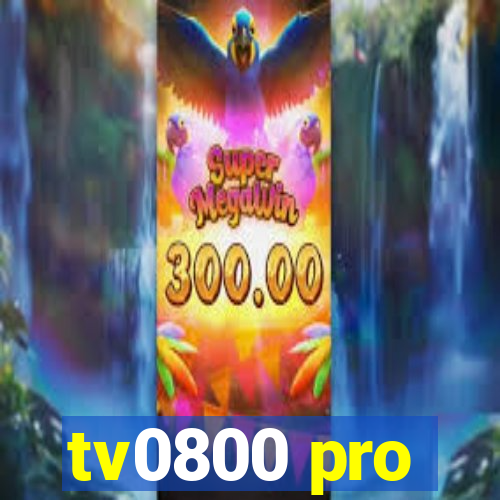 tv0800 pro